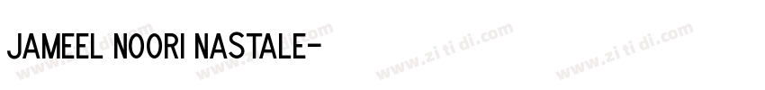 jameel noori nastale字体转换